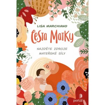 Cesta matky - Lisa Marchiano