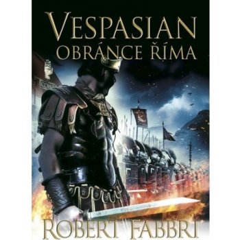 Vespasián: Obránce Říma - Robert Fabbri