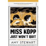 Miss Kopp Just Won't Quit - Amy Stewart – Hledejceny.cz