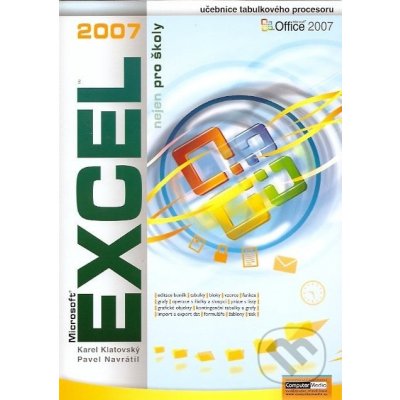 Excel 2007 nejen pro školy - Karel Klatovský
