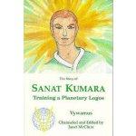The Story of Sanat Kumara: Training a Planetary Logos VywamusPaperback – Zboží Mobilmania
