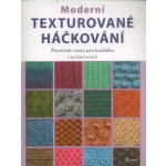 Moderní texturované háčkování - Sartoriová Lee – Hledejceny.cz