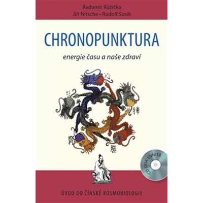 Chronopunktura - Radomír Růžička, Rudolf Sosík, Jiří Nitsche – Zboží Mobilmania