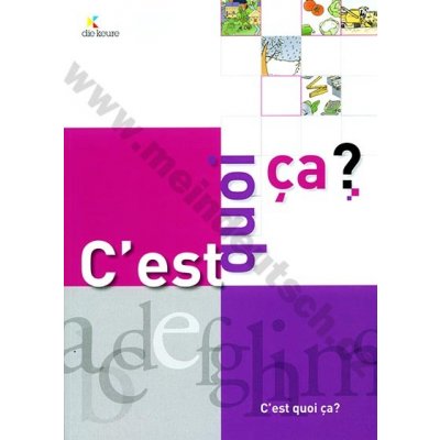 C'est quoi ca? - francouzský ilustrovaný / obrazový výukový slovník francouzský ilustrovaný / obrazový výukový slovník – Zboží Mobilmania