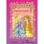 Pohádkář - O princeznách - Hynek Klimek, Zdeňka Študlarová – Hledejceny.cz