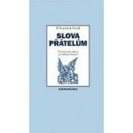 Slova přátelům - František Novák – Hledejceny.cz