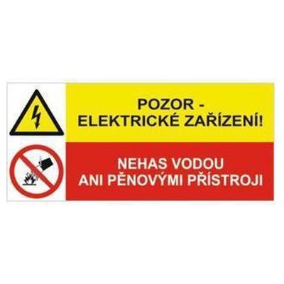 Informační bezpečnostní tabulka - Pozor - elektrické zařízení, nehas vodou ani pěnovými přístroji, samolepicí fólie – Zbozi.Blesk.cz