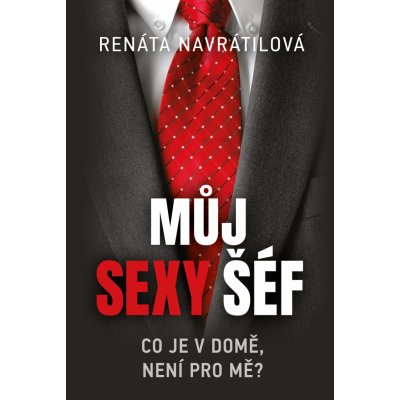 Můj sexy šéf - Renáta Navrátilová