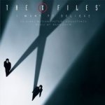 Akta X - Chci uvěřit - The X-Files - I Want to Believe - OST/Soundtrack – Hledejceny.cz