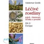 Léčivé rostliny, jejich vlastnosti, účinky a použití 2 - Evropa – Zbozi.Blesk.cz