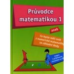 Průvodce matematikou 1 - Martina Palková, Václav Zemek – Hledejceny.cz