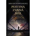 Pustina zvaná mír - Martine Arkady – Hledejceny.cz