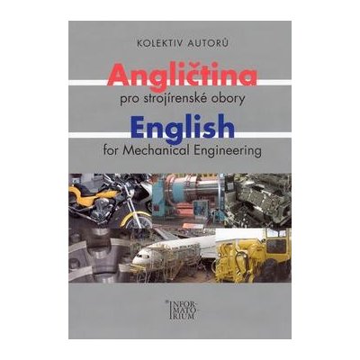 Gálová Dita - Angličtina pro strojírenské obory -- English for Mechanical Engineering – Hledejceny.cz