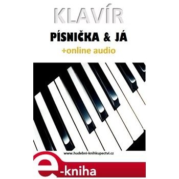 Klavír, písnička & já +online audio - Zdeněk Šotola