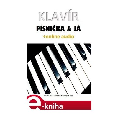 Klavír, písnička & já +online audio - Zdeněk Šotola