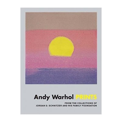 Andy Warhol: Prints: From the Collections of... Carolyn Vaughn, Brian Ferriso