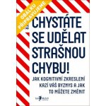 Chystáte se udělat strašnou chybu! - Olivier Sibony – Hledejceny.cz