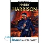 První planeta smrti - Harry Harrison – Hledejceny.cz