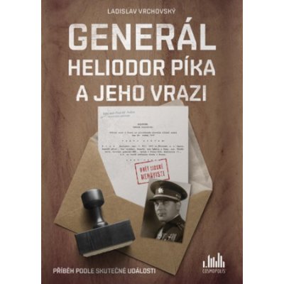 Generál Heliodor Píka a jeho vrazi - Ladislav Vrchovský – Zboží Mobilmania