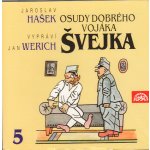 Osudy dobrého vojáka Švejka 5. - Jaroslav Hašek - 2CD - čte Werich – Hledejceny.cz