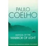Manual of the Warrior of Light - Coelho Paulo – Hledejceny.cz
