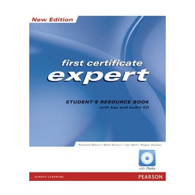 First certificate expert student´s resource book - Nick Kenny, Jan Bell, Roger Gower, Richard Mann – Hledejceny.cz