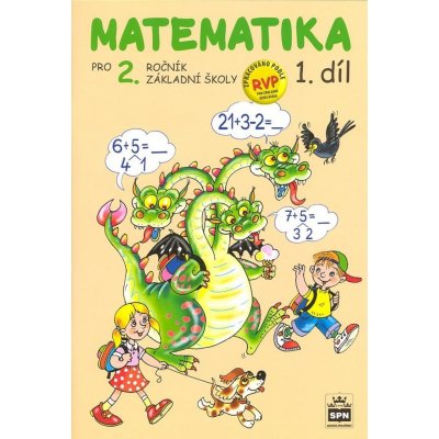 Matematika pro 2. ročník základní školy - 1.díl, 3. vydání - Pišlova Miroslava Čížková