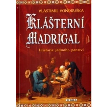 Klášterní madrigal, Historie jednoho panství