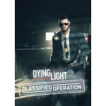 Dying Light - Classified Operation – Hledejceny.cz