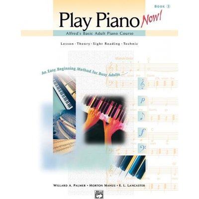 Alfred's Basic Adult Play Piano Now! Book 2 klavr uebnice 610633 – Zboží Mobilmania
