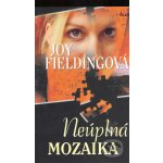 Ne úplná mozaika - Joy Fieldingová – Hledejceny.cz