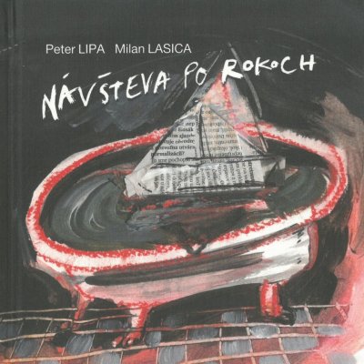 Lipa Peter & Lasica Milan - Návšteva po rokoch CD – Hledejceny.cz