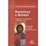 Rozmluvy s Bohem (6). Rozjímání na každý den církevního roku. Slavnosti a svátky (leden-červen) - Fernández-Carvajal Francisco – Hledejceny.cz