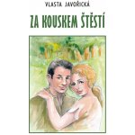 Za kouskem štěstí - Vlasta Javořická – Hledejceny.cz