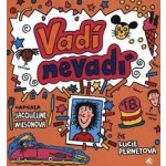 Vadí, nevadí - Jacqueline Wilson – Hledejceny.cz