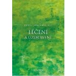 Léčení a uzdravení - David R. Hawkins – Zbozi.Blesk.cz