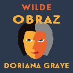 Obraz Doriana Graye - Oscar Wilde - Čte Ivan Lupták – Sleviste.cz