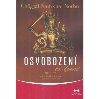 Osvobození od lpění - Klasické buddhistické rady z pohledu dzogčhenu - Namkhai Čhögjal Norbu