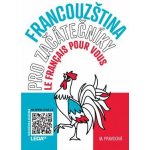 Francouzština pro začátečníky - Učebnice + odkaz - Marie Pravdová – Hledejceny.cz