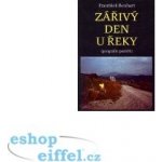 Zářivý den u řeky -- Geografie paměti - Benhart František – Hledejceny.cz