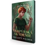 Vampýrská akademie 2 - Mrazivý polibek - Mead Richelle – Hledejceny.cz