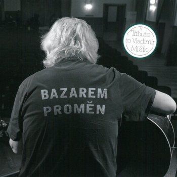Various - Bazarem proměn - A Tribute to Vladimír Mišík