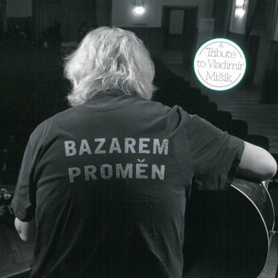 Various - Bazarem proměn - A Tribute to Vladimír Mišík – Zboží Mobilmania