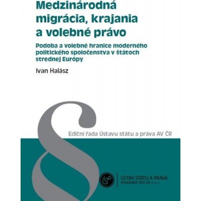 Medzinárodná migrácia, krajania a volebné právo - Ivan Halász