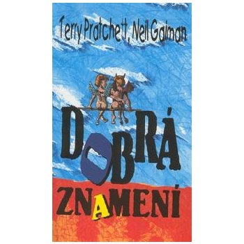 Dobrá znamení Pratchett Terry, Gaiman Neil