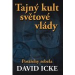 Tajný kult světové vlády - David Icke – Hledejceny.cz