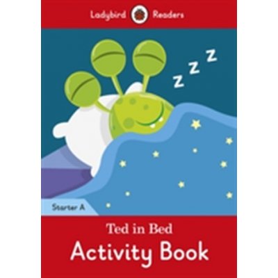 Ted in Bed Activity Book - Ladybird Readers Starter Level A – Zboží Mobilmania