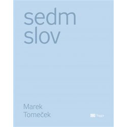 Sedm slov - Marek Tomeček