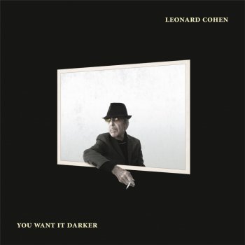 Leonard Cohen - YOU WANT IT DARKER LP