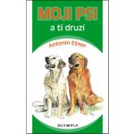 Mí psi a ti druzí - Antonín Ešner – Hledejceny.cz